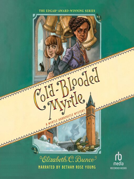 Title details for Cold-Blooded Myrtle by Elizabeth C. Bunce - Available